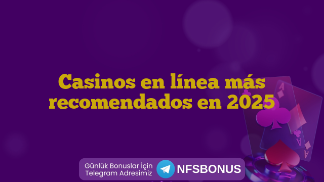 Casinos en línea más recomendados en 2025